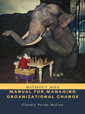 cover image of Manual For Managing Organizational Change, Without MBA